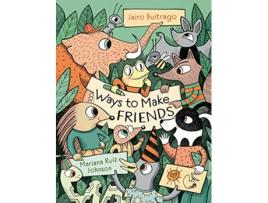 Livro Ways to Make Friends de Jairo Buitrago (Inglês - Capa Dura)