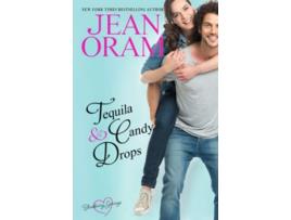 Livro Tequila and Candy Drops A Blueberry Springs Sweet Romance de Jean Oram (Inglês)