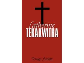 Livro Catherine Tekakwitha French Edition de Diego Paoletti (Francês)