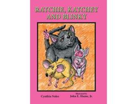 Livro Ratchie Katchey and Blinky de Cynthia Noles (Inglês)