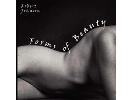 Livro Forms of Beauty de Robert Johnson (Inglês)