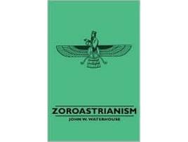 Livro Zoroastrianism great Religions Of The East de John W Waterhouse (Inglês)