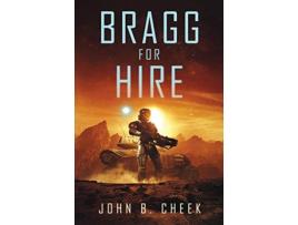Livro Bragg For Hire de John B Cheek (Inglês)
