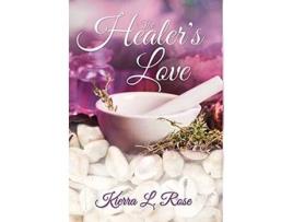 Livro The Healers Love de Kierra L Rose (Inglês)