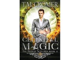 Livro Celestial Magic Thorne Witches de T M Cromer (Inglês)