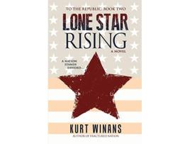 Livro Lone Star Rising 2 To the Republic de Kurt Winans (Inglês)