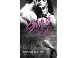 Livro Sing Your Heart Out Sinful Serenade de Crystal Kaswell (Inglês)