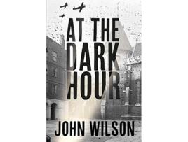Livro At The Dark Hour de John Wilson (Inglês)