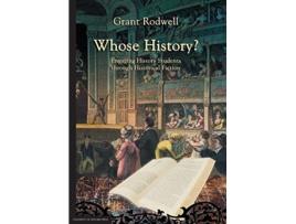 Livro Whose History Engaging History Students through Historical Fiction de Grant Rodwell (Inglês)