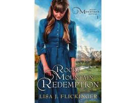 Livro Rocky Mountain Redemption Rocky Mountain Revival de Lisa J Flickinger (Inglês)