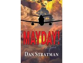 Livro MAYDAY A Frighteningly Realistic Aviation Thriller Capt Mark Smith Series de Dan Stratman (Inglês)