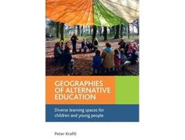 Livro Geographies of Alternative Education de Peter Kraftl (Inglês)