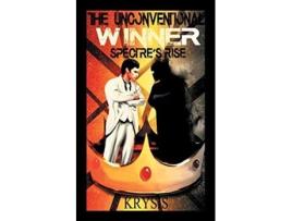 Livro The Unconventional Winner Spectre’s Rise de Krysis (Inglês)