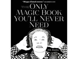 Livro The Only Magic Book Youll Never Need de DK Brantley (Inglês)