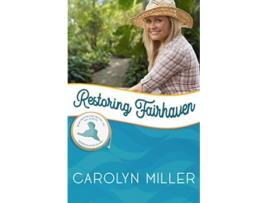 Livro Restoring Fairhaven Merriweather Island Independence Islands de Carolyn Miller (Inglês)