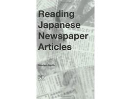 Livro Reading Japanese Newspaper Articles A Guide for Advanced Japanese Language Students de Stephen Smith (Inglês - Capa Dura)