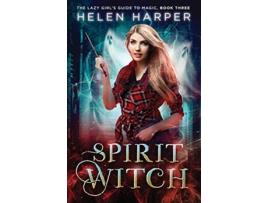 Livro Spirit Witch The Lazy Girls Guide To Magic de Helen Harper (Inglês)