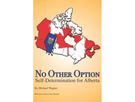 Livro No Other Option SelfDetermination for Alberta de Michael Wagner (Inglês)