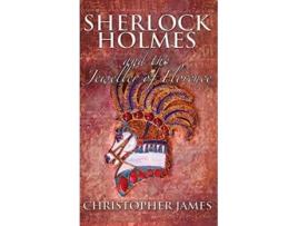 Livro Sherlock Holmes and the Jeweller of Florence de Christopher James (Inglês)