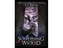 Livro Something Wicked The Chronicles of Breed Book 3 3 de KT Davies (Inglês)