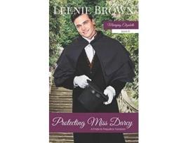 Livro Protecting Miss Darcy A Pride and Prejudice Variation Marrying Elizabeth de Leenie Brown (Inglês)