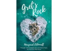 Livro Grets Rock Through Lifes Greatest Joys and Worst Fears We Find Our Way Home de Margaret ODonnell (Inglês)