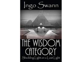 Livro The Wisdom Category Shedding Light on a Lost Light de Ingo Swann (Inglês)