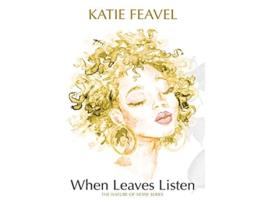 Livro When Leaves Listen de Katie Feavel (Inglês)