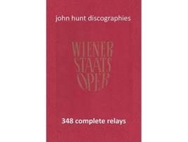 Livro Wiener Staatsoper 348 Complete Relays de John Hunt (Inglês)