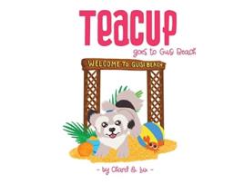Livro Teacup goes to Guisi Beach The Adventures of Teacup de Chard (Inglês)