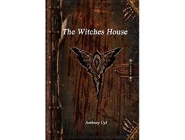 Livro The Witches House de Anthony Uyl (Inglês)