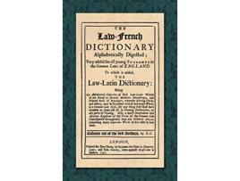 Livro LawFrench Dictionary de London: Printed For Isaac Cleave And John Hartley (Inglês - Capa Dura)