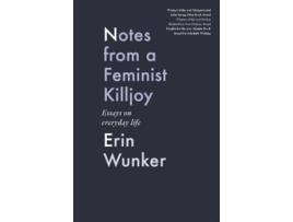 Livro Notes From a Feminist Killjoy de Erin Wunker (Inglês)