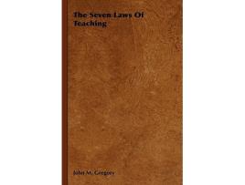 Livro The Seven Laws Of Teaching de John M Gregory (Inglês)