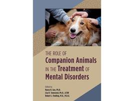 Livro Role of Companion Animals in the Treatment of Mental Disorders de Gee, Nancy R et al. (Inglês)