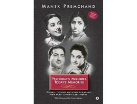 Livro Yesterdays Melodies Todays Memories de Manek Premchand (Inglês)