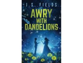 Livro Awry With Dandelions A Sapphic Space Opera Novelette de JS Fields (Inglês)