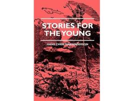 Livro Stories for the Young de Hans Christian Andersen John Buchan (Inglês)