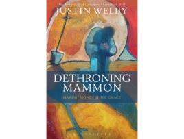 Livro Dethroning Mammon Making Money Serve Grace de Justin Welby (Inglês)