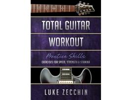 Livro Total Guitar Workout Exercises for Speed Strength Stamina Book Online Bonus de Luke Zecchin (Inglês)