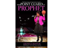 Livro From Point Guard to Prophet de Sophia Ruffin (Inglês)