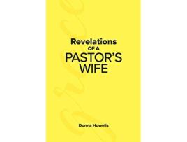 Livro Revelations of a Pastors Wife de Donna Howells (Inglês)