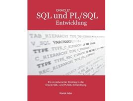 Livro Ein strukturierter Einstieg in die Oracle SQL und PLSQLEntwicklung German Edition de Marek Adar (Alemão)