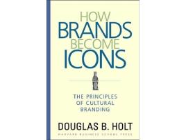 Livro How Brands Become Icons de D B Holt (Inglês - Capa Dura)