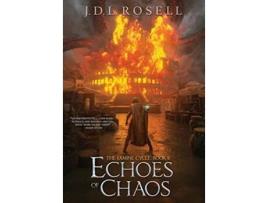 Livro Echoes of Chaos The Famine Cycle 2 de J D L Rosell (Inglês)