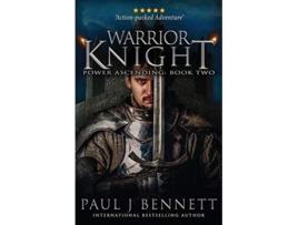 Livro Warrior Knight An Epic Military Fantasy Novel Power Ascending de Paul J Bennett (Inglês)