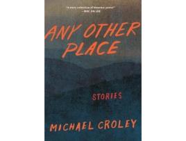 Livro any other place de michael croley (inglês)