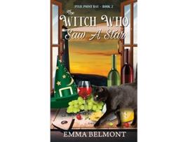 Livro The Witch Who Saw A Star Pixie Point Bay Book 2 A Cozy Witch Mystery 2 de Emma Belmont (Inglês)