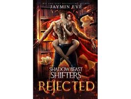 Livro Rejected Shadow Beast Shifters 1 de Jaymin Eve (Inglês)