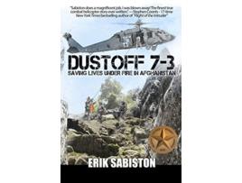 Livro Dustoff 73 Saving Lives under Fire in Afghanistan de Erik Sabiston (Inglês)